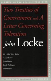 Two Treatises of Government and A Letter Concerning Toleration by John Locke