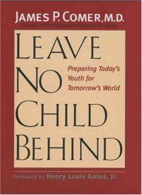 Leave No Child Behind by James Comer