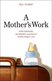 A Mother's Work by Neil Gilbert