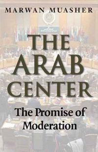 The Arab Center by Marwan Muasher