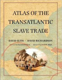 Atlas of the Transatlantic Slave Trade by David Richardson