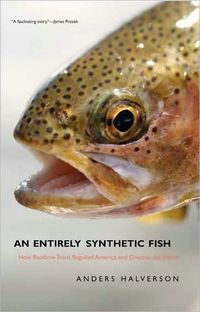 An Entirely Synthetic Fish by Anders Halverson