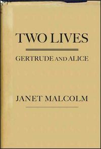 Two Lives: Gertrude and Alice by Janet Malcolm