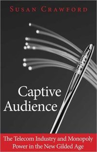 Captive Audience by Susan P. Crawford