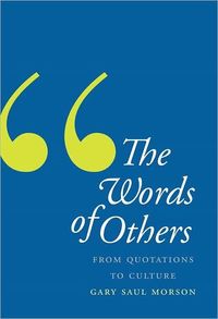 The Words Of Others by Gary Saul Morson