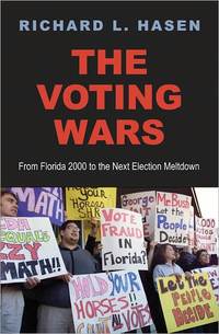 The Voting Wars by Richard L. Hasen