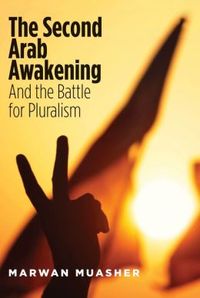The Second Arab Awakening by Marwan Muasher