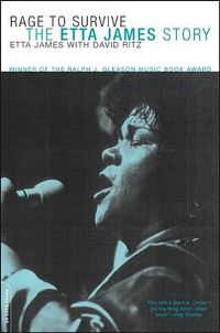 Rage To Survive: The Etta James Story by David Ritz