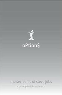 Options by Fake Steve Jobs