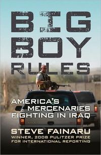 Big Boy Rules by Steve Fainaru