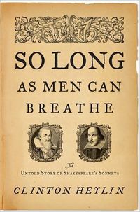 So Long as Men Can Breathe by Clinton Heylin