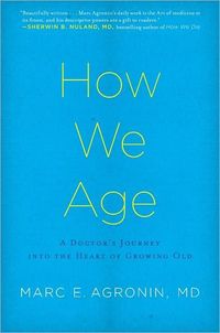 How We Age by Marc Agronin