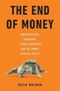 The End Of Money