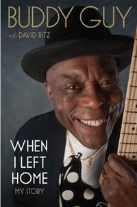 When I Left Home by Buddy Guy