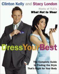 Dress Your Best by Clinton Kelly