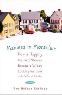 Manless in Montclair by Amy Holman Edelman