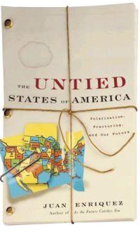 The Untied States of America by Juan Enriquez