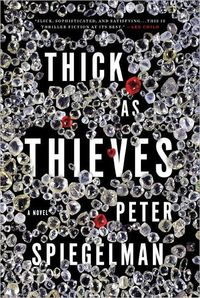Thick as Thieves by Peter Spiegelman