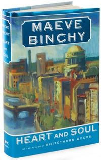 Heart and Soul by Maeve Binchy