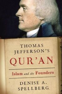 Thomas Jefferson's Qur'an by Denise A. Spellberg