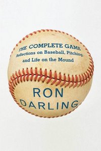 The Complete Game by Ron Darling