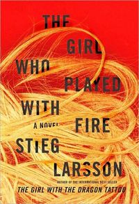 The Girl Who Played with Fire by Stieg Larsson