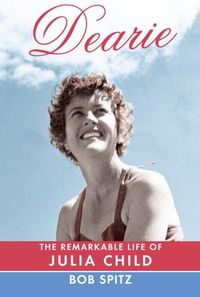 Dearie by Bob Spitz