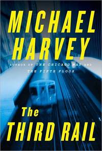 The Third Rail by Michael Harvey
