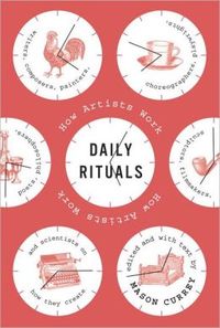 Daily Rituals by Mason Currey