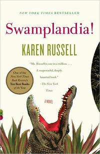 Swamplandia! by Karen Russell