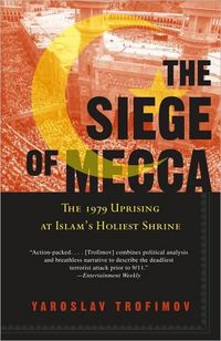 The Siege of Mecca by Yaroslav Trofimov