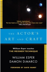 The Actor's Art and Craft by William Esper