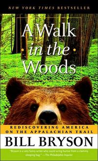 A Walk in the Woods by Bill Bryson