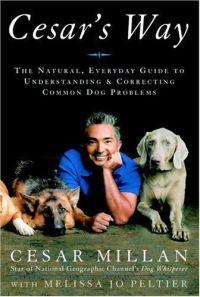 Cesar's Way by Cesar Millan