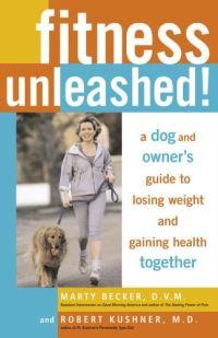 Fitness Unleashed! by Marty Becker
