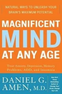 Magnificent Mind at Any Age by Daniel G. Amen