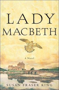 Lady Macbeth by Susan Fraser King