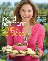 Simply Delicioso by Ingrid Hoffmann
