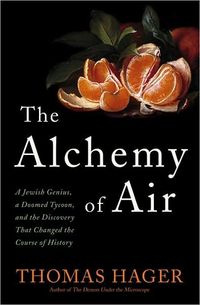 The Alchemy of Air by Thomas Hager