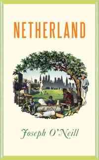 Netherland by Joseph O'Neill