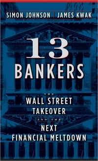 13 Bankers by Simon Johnson