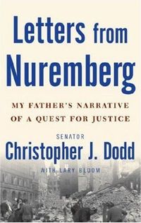 Letters from Nuremberg by Christopher Dodd