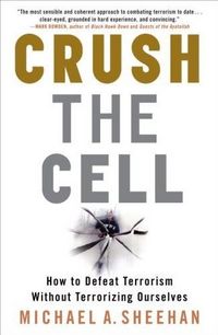 Crush the Cell by Michael A. Sheehan