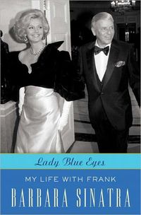 Lady Blue Eyes by Barbara Sinatra
