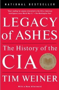 Legacy of Ashes by Tim Weiner