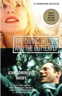 The Diving Bell and the Butterfly by Jean-Dominique Bauby