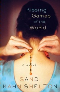 Kissing Games Of The World by Sandi Kahn Shelton