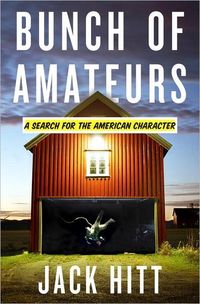 Bunch of Amateurs by Jack Hitt