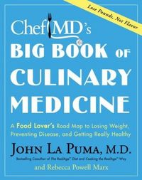 ChefMD's Big Book of Culinary Medicine by John La Puma
