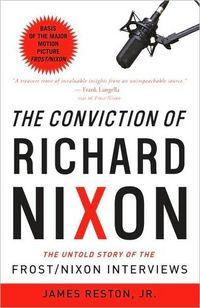 The Conviction of Richard Nixon by James Reston Jr.